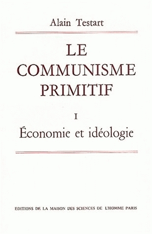 Le Communisme primitif. Vol. 1. Economie et idéologie
