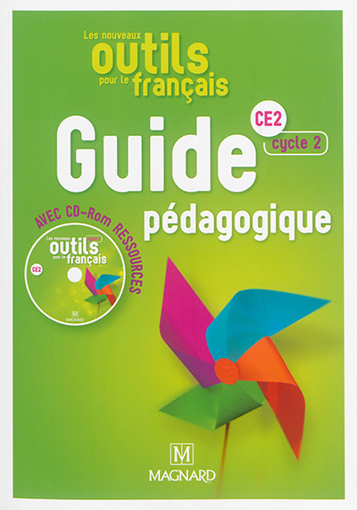 Les nouveaux outils pour le français : guide pédagogique avec CD-ROM ressources : CE2, cycle 2