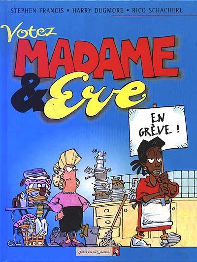 Madame et Eve. Vol. 2. Votez Madame et Eve