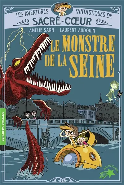 Les aventures fantastiques de Sacré-Coeur. Vol. 7. Le monstre de la Seine