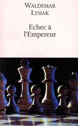 Echec à l'Empereur