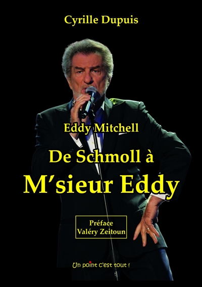 Eddy Mitchell : de Schmoll à M'sieur Eddy