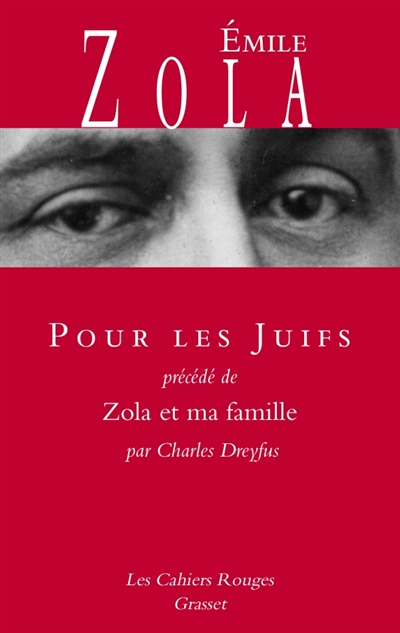 Pour les Juifs. J'accuse. Zola et ma famille
