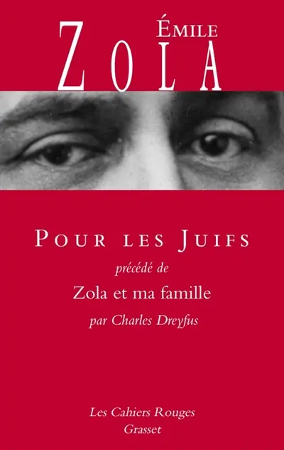 Pour les Juifs. J'accuse. Zola et ma famille