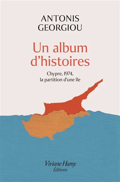 Un album d'histoires : Chypre, 1974, la partition d'une île