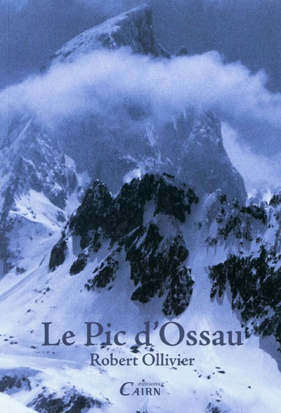 Le pic d'Ossau : monographie, impressions et récits