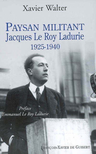 Paysan militant : Jacques Le Roy Ladurie, de 1925 à 1940