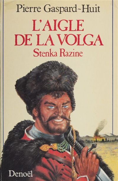 L'Aigle de la Volga : la révolte de Stenka Razine