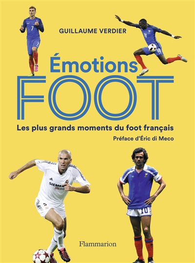 Emotions foot : les plus grands moments du foot français