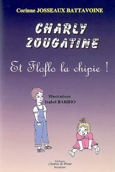 Charly Zougatine et Floflo la chipie !