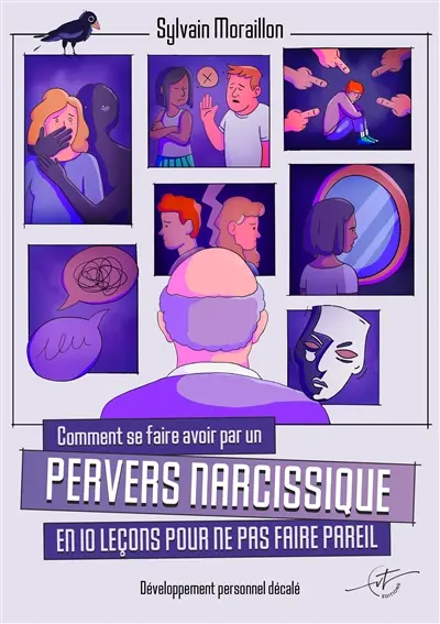 Comment se faire avoir par un pervers narcissique en 10 leçons