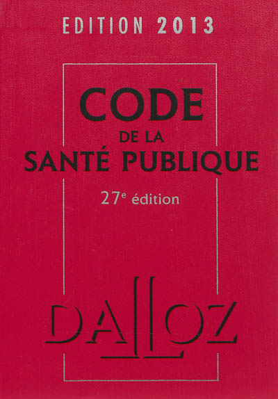Code de la santé publique : édition 2013