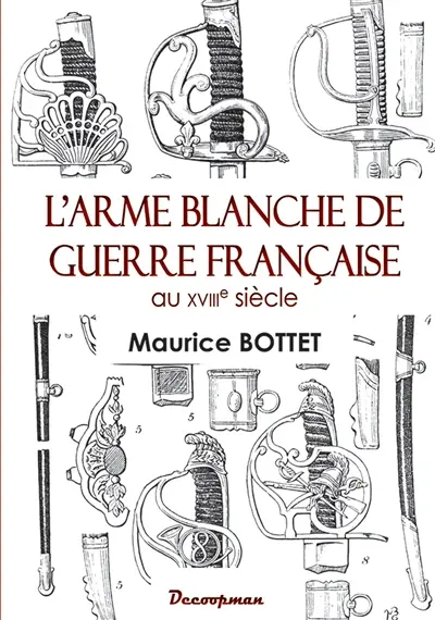 L'arme blanche de guerre française au XVIIIe siècle