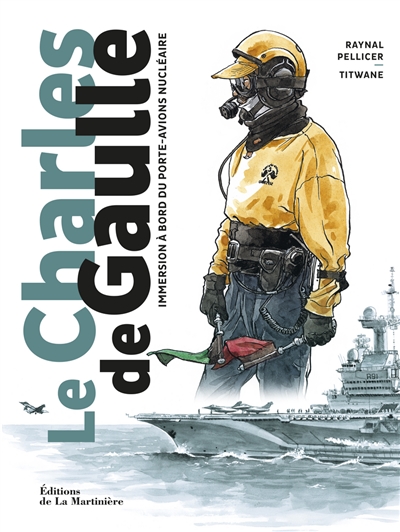 Le Charles de Gaulle : immersion à bord du porte-avions nucléaire