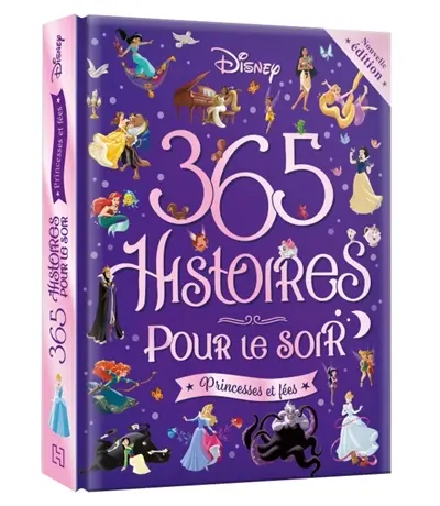 365 histoires pour le soir. Princesses et fées