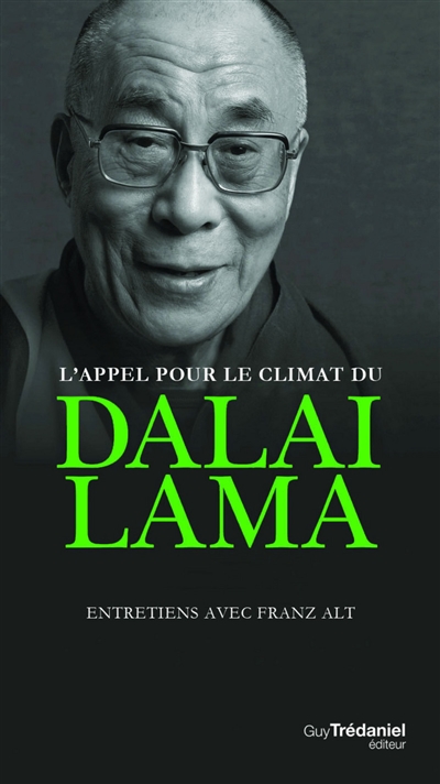 L'appel pour le climat du dalaï-lama : entretiens avec Franz Alt