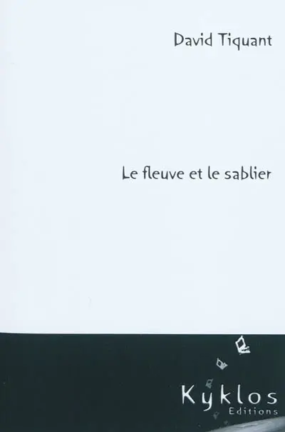 Le fleuve et le sablier
