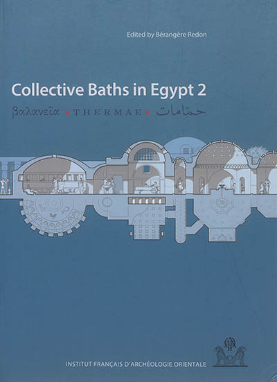 Collective baths in Egypt. Vol. 2. New discoveries and perspectives