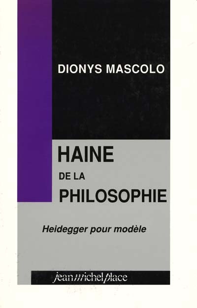 Haine de la philosophie : Heidegger comme modèle, bassesse et profondeur