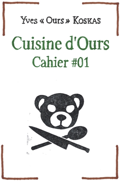 Cuisine d'ours. Vol. 1