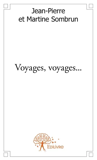 Voyages, voyages...