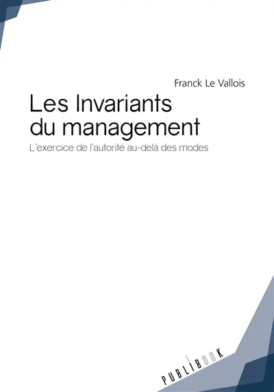 Les invariants du management : L'exercice de l'autorité à travers les générations