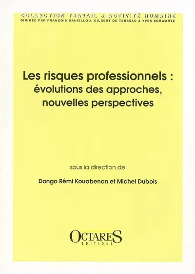 Les risques professionnels : évolutions des approches, nouvelles perspectives