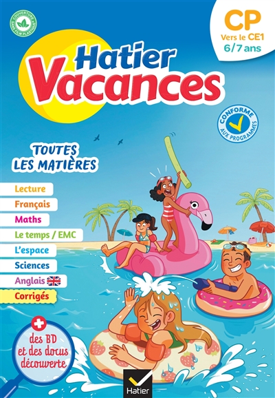 Hatier vacances, CP vers le CE1, 6-7 ans : toutes les matières : conforme aux programmes