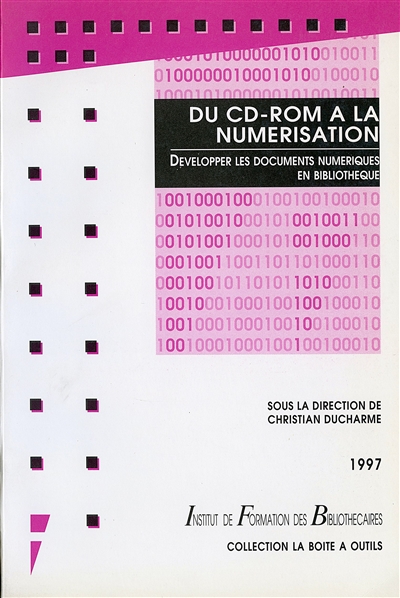 Du CD-ROM à la numérisation : développer les documents numériques en bibliothèque