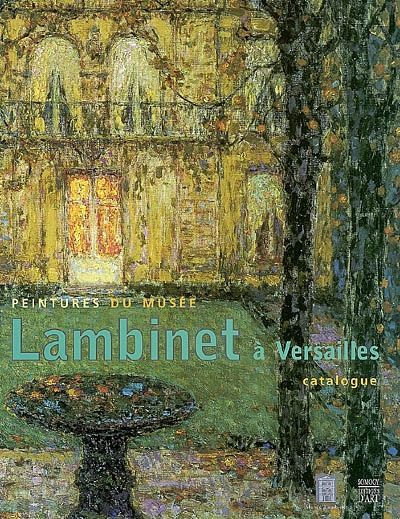 Peintures du Musée Lambinet à Versailles : catalogue sommaire