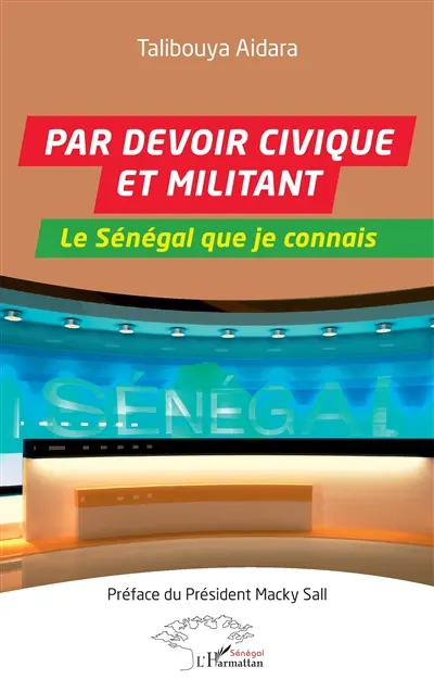 Par devoir civique et militant : le Sénégal que je connais
