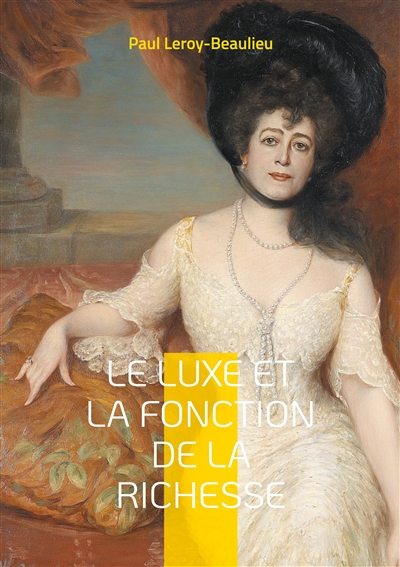 Le Luxe et la fonction de la richesse : Une exploration éclairante du rôle du luxe et de sa consommation ostentatoire