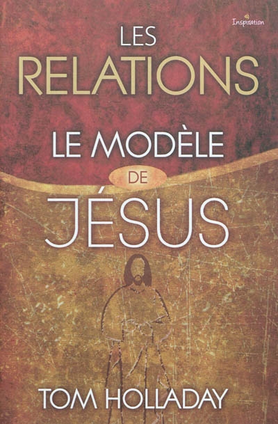 Les relations : le modèle de Jésus