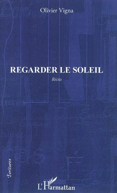 Regarder le soleil : récits