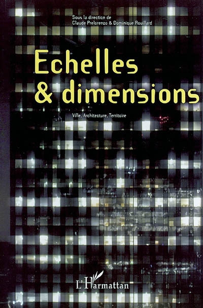 Echelles & dimensions : architecture, ville, territoire