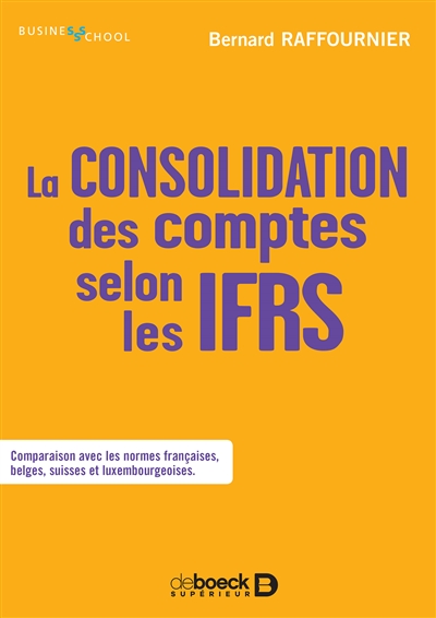 La consolidation des comptes selon les IFRS : comparaison avec les normes françaises, belges, suisses et luxembourgeoises
