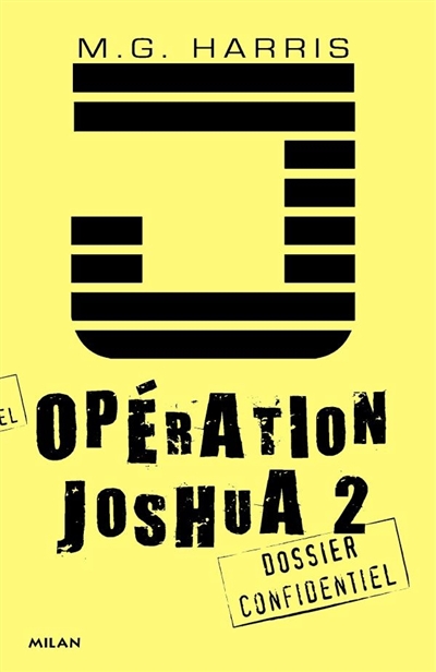 Opération Joshua : dossier confidentiel. Vol. 2. La légende d'Ek Naab
