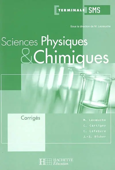 Sciences physiques et chimiques, terminale SMS : corrigés