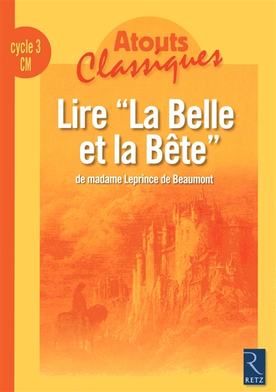 Lire La belle et la bête : de madame Leprince de Beaumont : cycle 3, CM