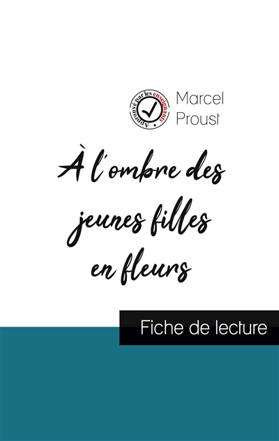 A l'ombre des jeunes filles en fleurs de Marcel Proust (fiche de lecture et analyse complète de l'oeuvre)