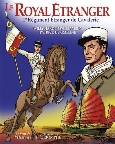 Le Royal étranger : 1er régiment étranger de cavalerie