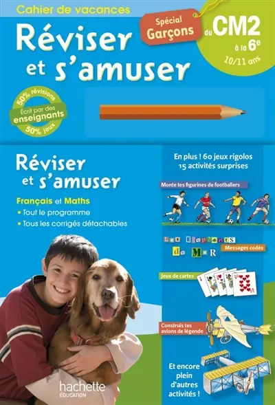 Réviser et s'amuser, du CM2 à la 6e, 10-11 ans : spécial garçons