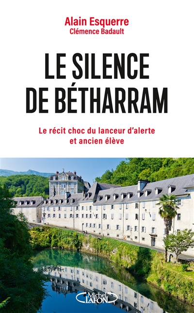 Le silence de Bétharram : le récit choc du lanceur d'alerte et ancien élève