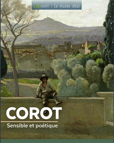 Corot : sensible et poétique