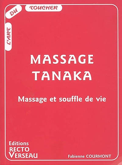 Massage Tanaka : massage et souffle de vie