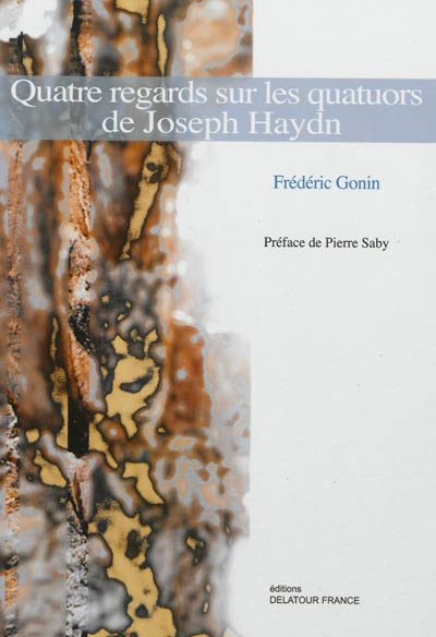 Quatre regards sur les quatuors de Joseph Haydn