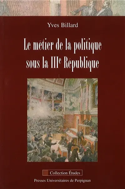 Le métier de la politique sous la IIIe République