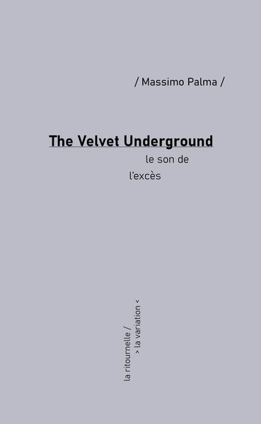 The Velvet Underground : le son de l'excès