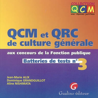 QCM et QRC de culture générale aux concours de la fonction publique : batteries de tests. Vol. 3