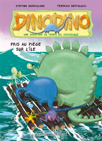 Dinodino : une aventure au temps du jurassique. Vol. 3. Pris au piège sur l'île